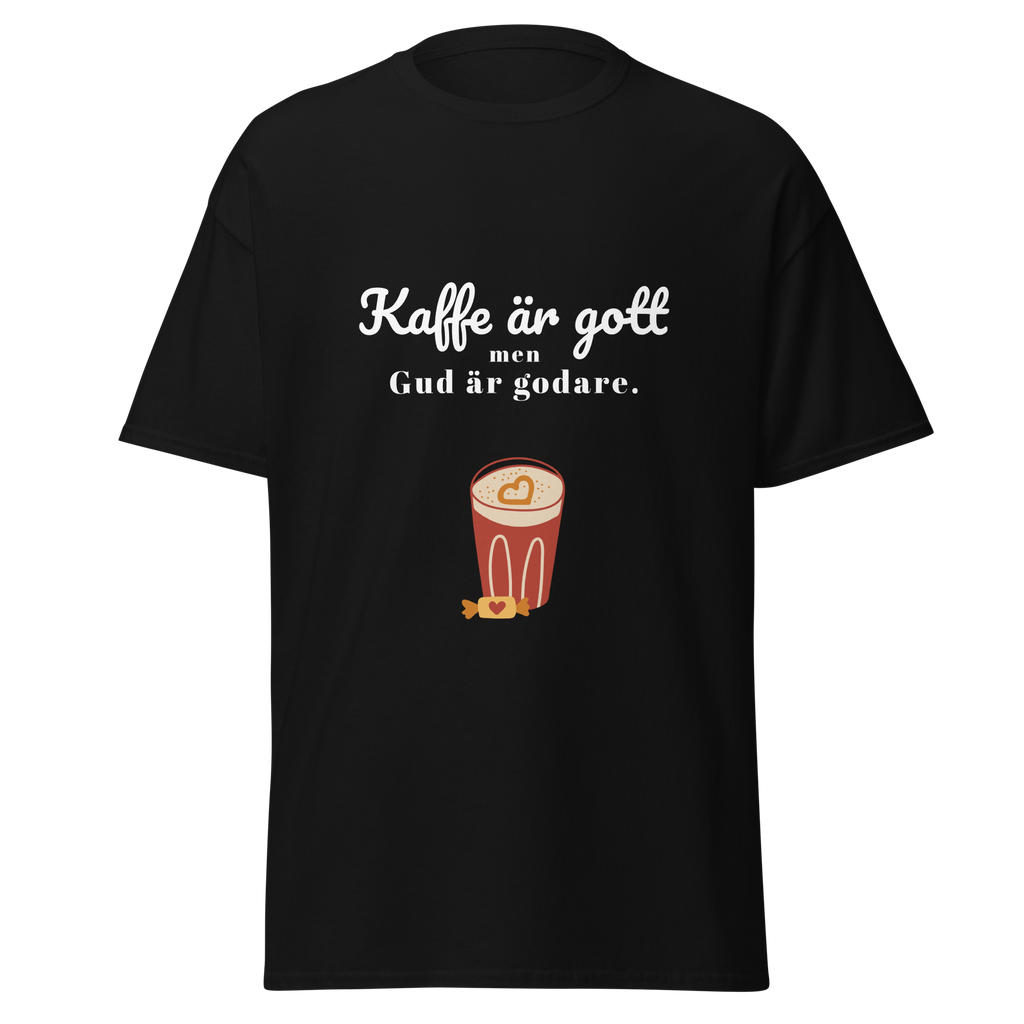 T-Shirt - Kaffe är gott men Gud är godare!