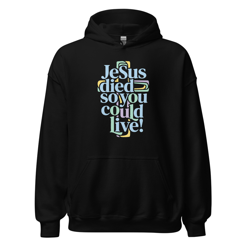 Luvtröja - Jesus died so you could live!