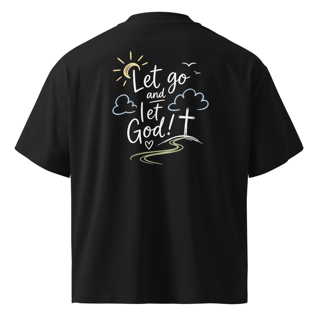 T-Shirt - Let go and let God!