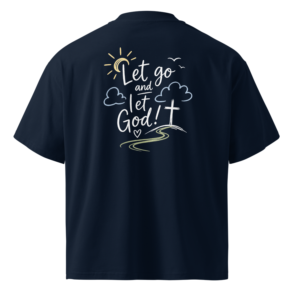 T-Shirt - Let go and let God!