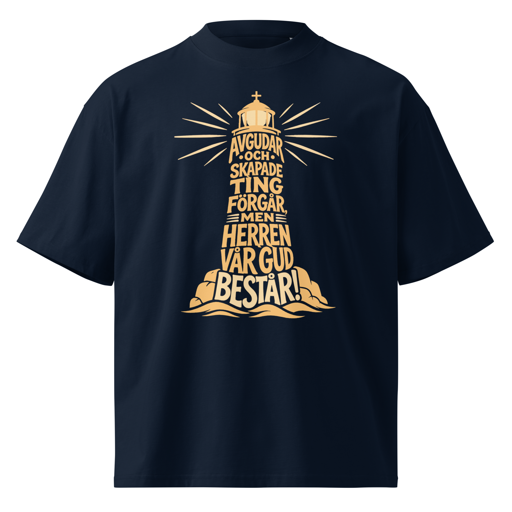 T-Shirt - Avgudar och skapade ting förgår, men Herren vår Gud består!