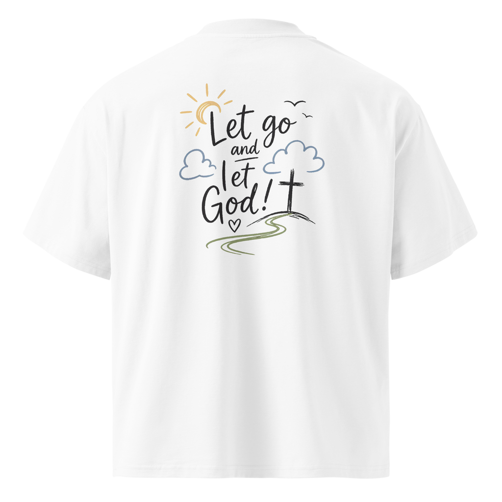 T-Shirt - Let go and let God!