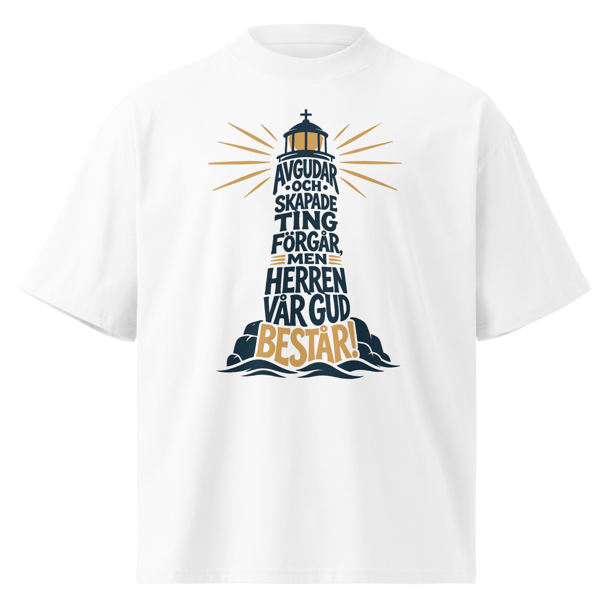 T-Shirt - Avgudar och skapade ting förgår, men Herren vår Gud består!