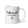 Kaffekopp - Kaffe är gott men Gud är godare.